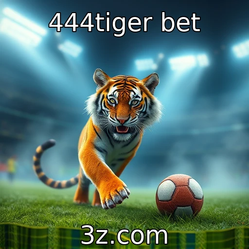 444tiger bet 