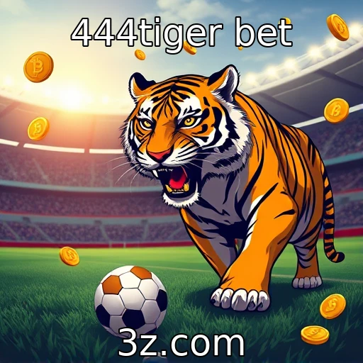 444tiger bet 