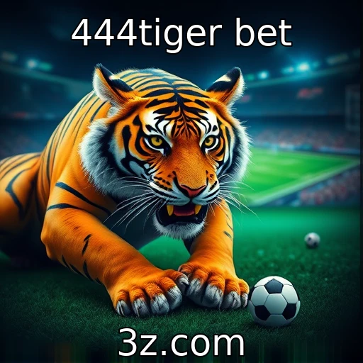 444tiger bet 